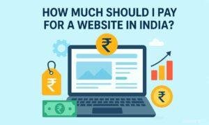 how-much-should-i-pay-for-a-website-in-india